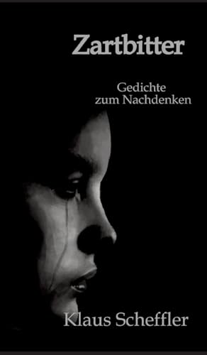 Zartbitter: 10 illustrierte Gedichte zum Nachdenken