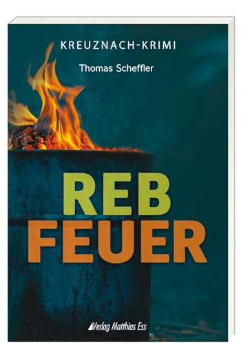 Rebfeuer: Julius Dexheimers letzter Fall von Ess, Matthias