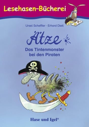 Ätze - Das Tintenmonster bei den Piraten: Schulausgabe (Lesehasen-Bücherei)
