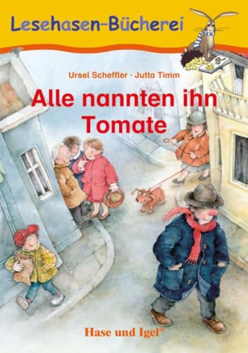 Alle nannten ihn Tomate: Schulausgabe (Lesehasen-Bücherei)