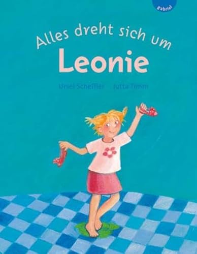 Alles dreht sich um Leonie Alles dreht sich um Leonie