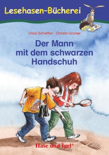 Der Mann mit dem schwarzen Handschuh: Schulausgabe (Lesehasen-Bücherei)