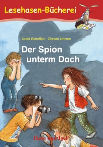 Der Spion unterm Dach: Schulausgabe (Lesehasen-Bücherei)
