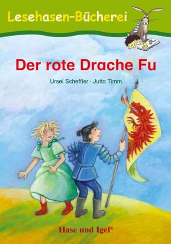 Der rote Drache Fu: Schulausgabe (Lesehasen-Bücherei) von Hase und Igel Verlag GmbH