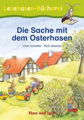 Die Sache mit dem Osterhasen: Schulausgabe von Hase und Igel Verlag GmbH