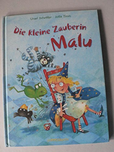 Die kleine Zauberin Malu: Ab 4 Jahre (Bilder- und Vorlesebücher) von Coppenrath