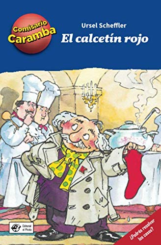 El Calcetín Rojo: Libros para niños de 8 años de detectives: ¡Cada capítulo es un caso distinto para resolver! ¡Deberás ir delante del espejo para ... Children Book (Comisario Caramba, Band 1)