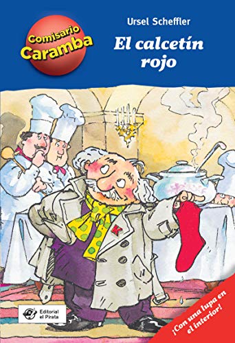 El calcetín rojo: Con una lupa descifradora - Cada capítulo es un caso distinto para resolver (Comisario Caramba, Band 1)