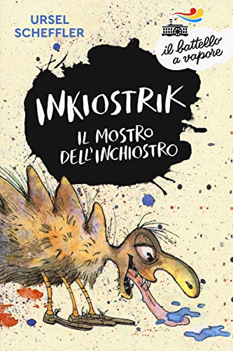 Inkiostrik, il mostro dell'inchiostro (Il battello a vapore. Serie azzurra) von IL BATTELLO A VAPORE. SERIE AZZURRA
