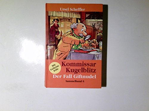 Kommissar Kugelblitz. Grossdruck: Kommissar Kugelblitz, Bd.18, Der Fall Giftnudel Kommissar Kugelblitz. Grossdruck: Kommissar Kugelblitz, Bd.18, Der Fall Giftnudel