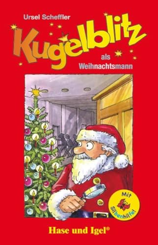 Kugelblitz als Weihnachtsmann / Silbenhilfe: Schulausgabe (Lesen lernen mit der Silbenhilfe)