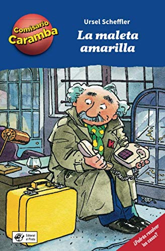 La maleta amarilla: Libros para niños de 8 años de detectives: ¡Cada capítulo es un caso distinto para resolver! ¡Deberás ir delante del espejo para ... Children Book (Comisario Caramba, Band 3)