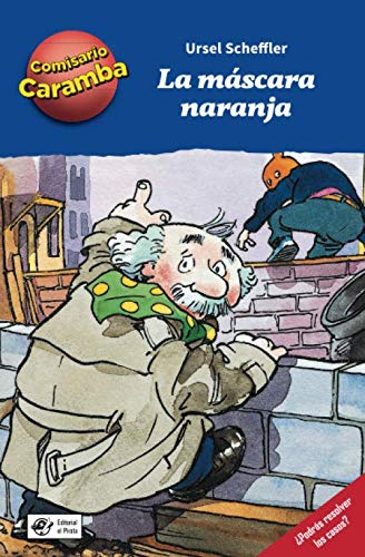 La máscara naranja: Libros para niños de 8 años de detectives: ¡Cada capítulo es un caso distinto para resolver! ¡Deberás ir delante del espejo para ... Children Book (Comisario Caramba, Band 2) von Independently published