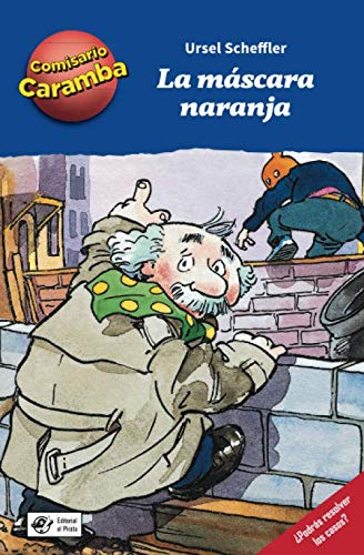 La máscara naranja: Libros para niños de 8 años de detectives: ¡Cada capítulo es un caso distinto para resolver! ¡Deberás ir delante del espejo para ... Children Book (Comisario Caramba, Band 2)