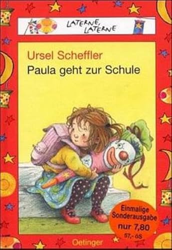 Paula geht zur Schule: Sonderausgabe für Erstleseaktion 2001 von Oetinger