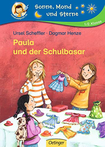 Paula und der Schulbasar: Sonne, Mond und Sterne. 1./2. Klasse Paula und der Schulbasar: Sonne, Mond und Sterne. 1./2. Klasse