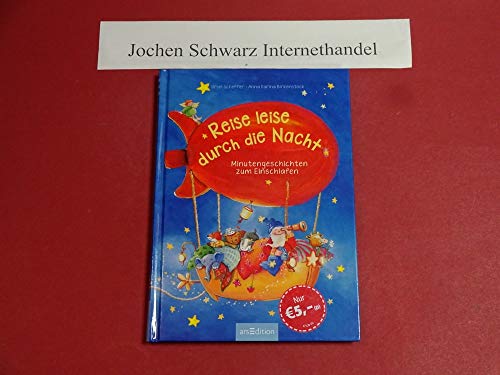 Reise leise durch die Nacht: Minutengeschichten zum Einschlafen Reise leise durch die Nacht: Minutengeschichten zum Einschlafen
