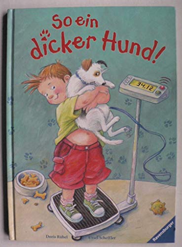 So ein dicker Hund!: Mit Ernährungs- und Bewegungstipps von der AOK