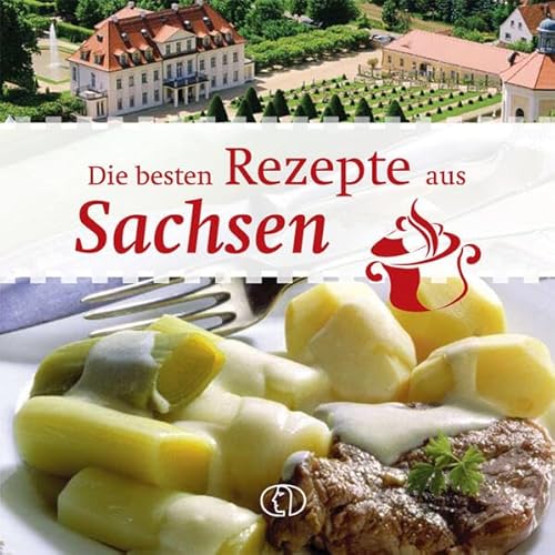 Die besten Rezepte aus Sachsen von BuchVerlag Leipzig