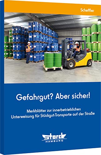 Gefahrgut? Aber sicher!: Merkblätter zur innerbetrieblichen Unterweisung für Stückgut-Transporte nach ADR 2023 von Storck Verlag Hamburg