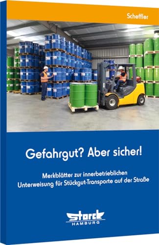 Gefahrgut? Aber sicher!: Merkblätter zur innerbetrieblichen Unterweisung für Stückgut-Transporte nach ADR 2023