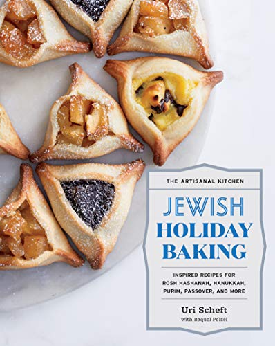 The Artisanal Kitchen: Jewish Holiday Baking: Inspired Recipes for Rosh Hashanah, Hanukkah, Purim, Passover, and More von Artisan
