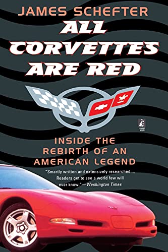 All Corvettes Are Red (Inside the Rebirth of an American Legend) von Gallery Books