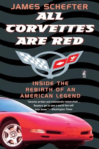 All Corvettes Are Red: Inside the Rebirth of an American Legend