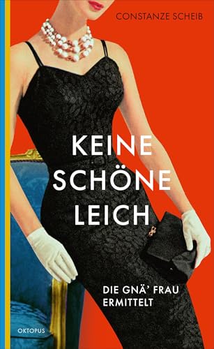 Keine schöne Leich': Die gnä’ Frau ermittelt von Kampa Verlag
