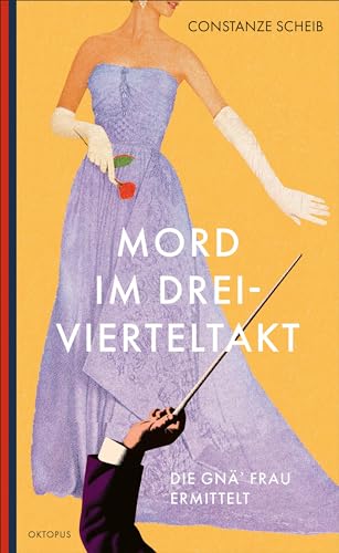 Mord im Dreivierteltakt: Die gnä’ Frau ermittelt von Kampa Verlag