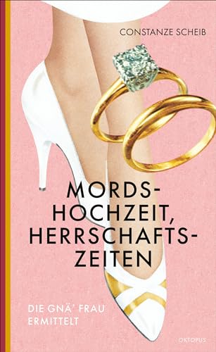 Mordshochzeit, Herrschaftszeiten: Die gnä' Frau ermittelt