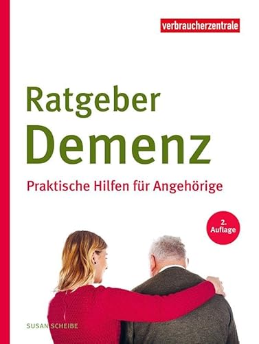 Ratgeber Demenz: Praktische Hilfen für Angehörige von Verbraucher-Zentrale NRW