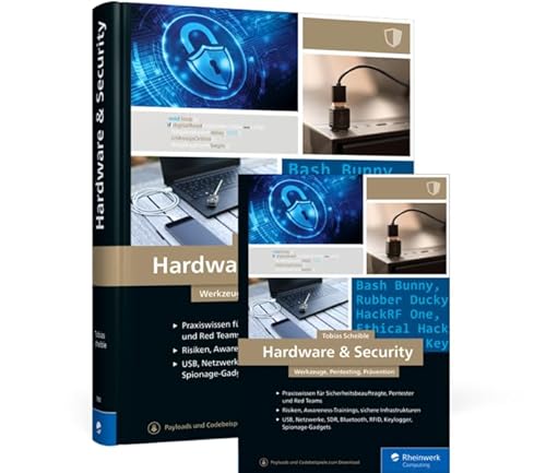 Hardware & Security: Werkzeuge, Pentesting, Prävention von Rheinwerk