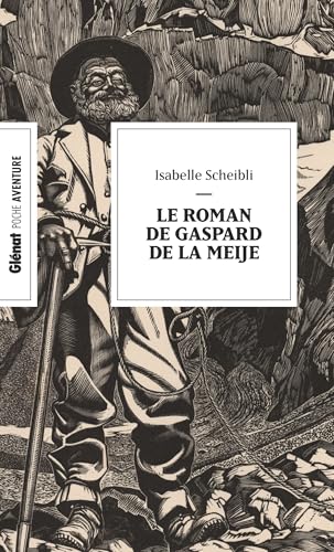 Le roman de Gaspard de la Meije (Poche) von GLENAT