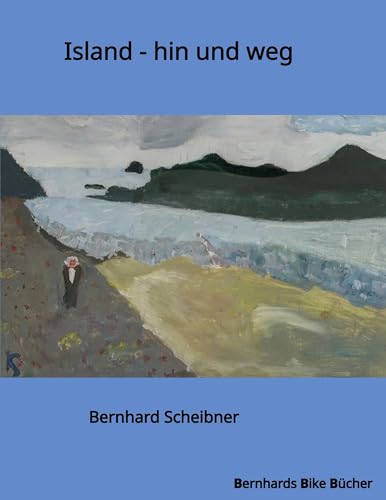 Island: hin und weg Island: hin und weg von BoD – Books on Demand