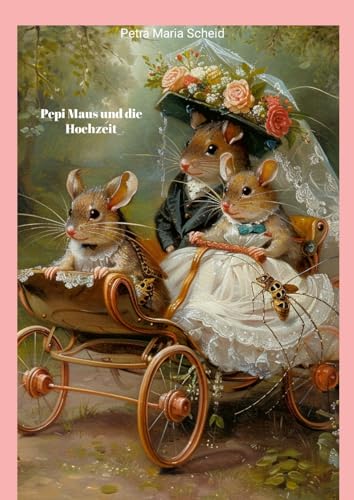 Pepi Maus und die Hochzeit von Lulu.com