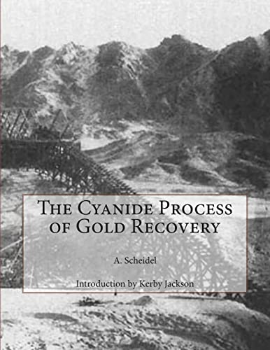 The Cyanide Process of Gold Recovery von Createspace Independent Publishing Platform