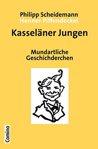 Kasseläner Jungen: Mundartliche Geschichderchen von Comino Verlag