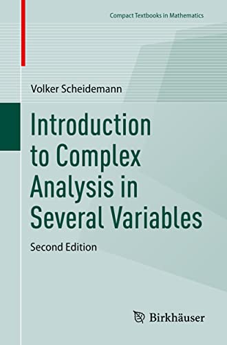 Introduction to Complex Analysis in Several Variables (Compact Textbooks in Mathematics) von Birkhäuser
