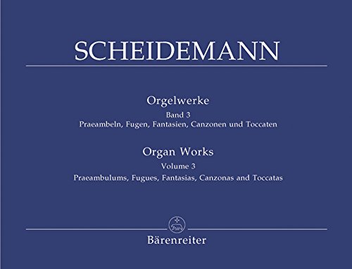 Orgelwerke, Band 3: Praeambeln, Fugen, Fantasien, Canzonen und Toccaten