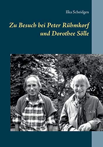 Zu Besuch bei Peter Rühmkorf und Dorothee Sölle