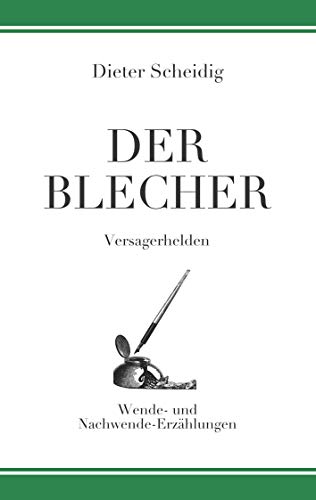 Der Blecher: Versagerhelden