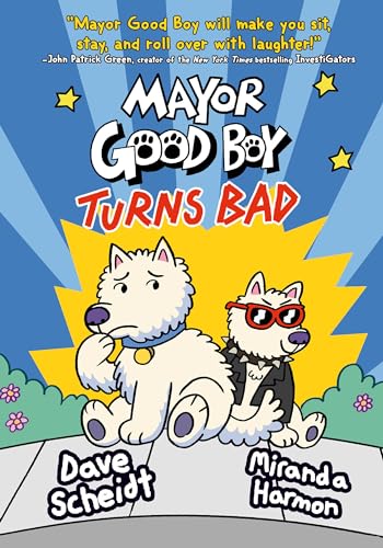 Mayor Good Boy Turns Bad: (A Graphic Novel)