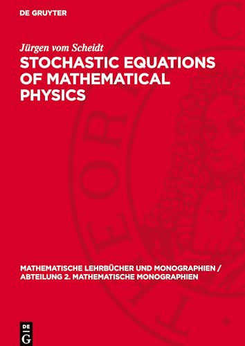 Stochastic Equations of Mathematical Physics: DE (Mathematische Lehrbücher und Monographien / Abteilung 2. Mathematische Monographien) von De Gruyter