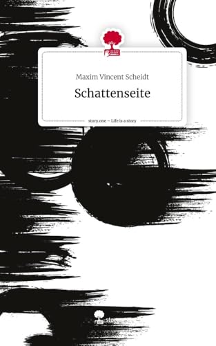 Schattenseite. Life is a Story - story.one