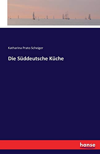 Die Süddeutsche Küche von Hansebooks