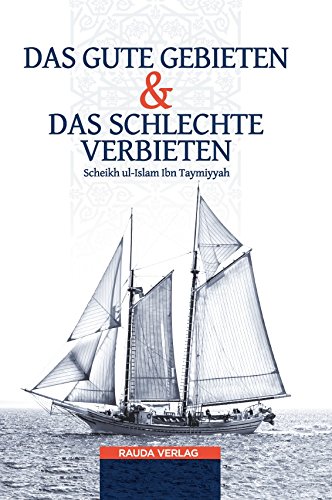 Das Gute Gebieten und das Schlechte verbieten