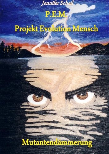 P.E.M.Projekt Evoluition Mensch: Mutantendämmerung