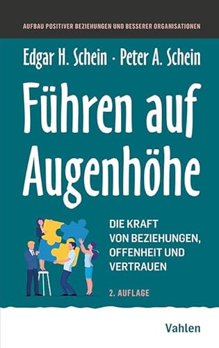 Führen auf Augenhöhe: Die Kraft von Beziehungen, Offenheit und Vertrauen Führen auf Augenhöhe: Die Kraft von Beziehungen, Offenheit und Vertrauen von Vahlen