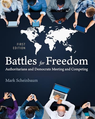 Battles for Freedom: Authoritarians and Democrats Meeting and Competing